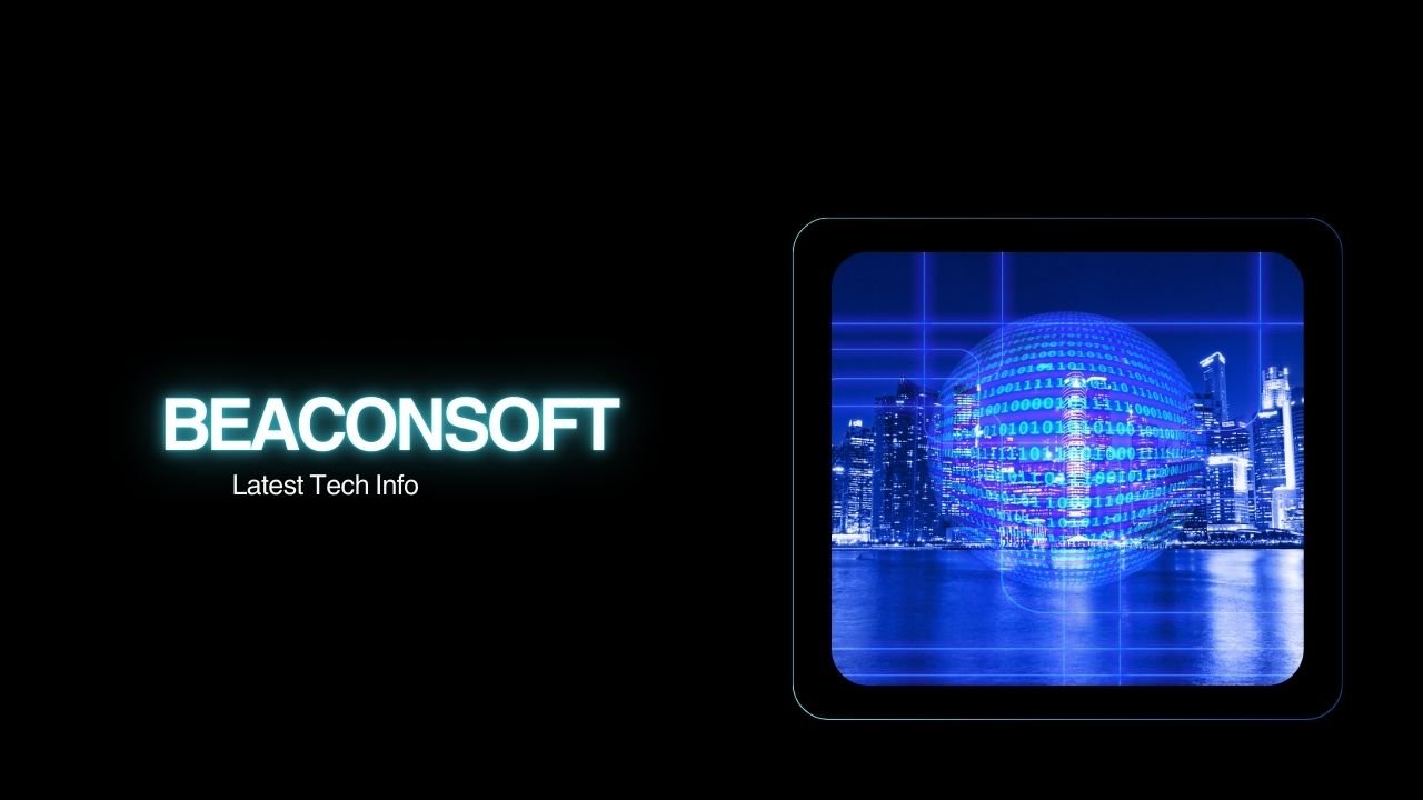 Latest Tech Info at Beaconsoft